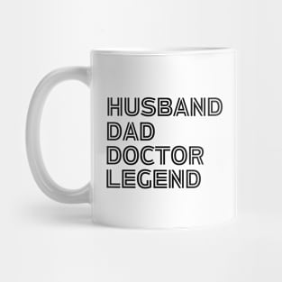 Husband Dad Doctor Legend - Funny Doctor Dad Saying Father's Day Gift Idea Mug